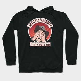 Anxiety? Paranoia? Hoodie